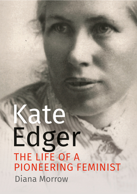 Kate Edger: The life of a pioneering feminist - Morrow, Diana