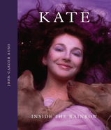 Kate: Inside the Rainbow