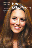 Kate Middleton: From Commoner to Duchess of Cambridge