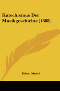 Katechismus Der Musikgeschichte (1888)
