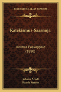 Katekismus-Saarnoja: Kolmas Paakappale (1880)