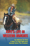 Kate's Life In Western Ranches: An Attempt To Find A Way To Cope With And Quickly Solve The Problem: Native American Kate Fox