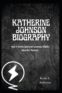Katherine Johnson Biography: How a Human Computer Launched NASA's Greatest Missions
