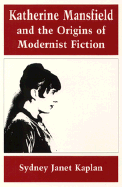 Katherine Mansfield and the Origins of Modernist Fiction: The Creation of a Ritual Process in Early Medieval Europe