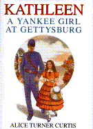 Kathleen: A Yankee Girl at Gettysburg