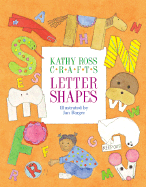 Kathy Ross Crafts Letter Shapes - Ross, Kathy