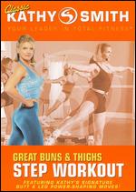 Kathy Smith: Great Buns and Thighs Step Workout - 