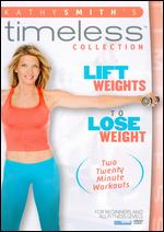 Kathy Smith: Lift Weights to Lose Weight - 