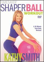 Kathy Smith: TimeSaver Shaper Ball Workout