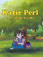 Katie Perl a Curious Girl