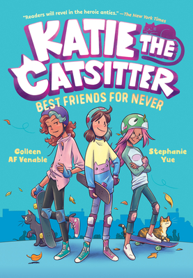 Katie the Catsitter Book 2: Best Friends for Never: (A Graphic Novel) - Venable, Colleen Af