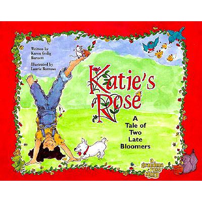 Katie's Rose: A Tale of Two Late Bloomers - Burnett, Karen Gedig