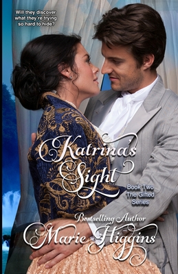 Katrina's Sight (Regency Romance Suspense, Book 2) - Higgins, Marie