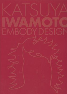 Katsuya Iwamoto: Embody Design - Azur Corporation