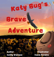Katy Bug's Brave Adventure