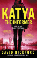 KATYA THE INFORMER: The trafficking trade need her to do what she does best.