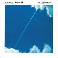 Katzenmusik - Michael Rother
