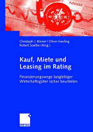 Kauf, Miete Und Leasing Im Rating: Finanzierungswege Langlebiger Wirtschaftsguter Sicher Beurteilen