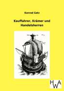 Kauffahrer, Krmer und Handelsherren