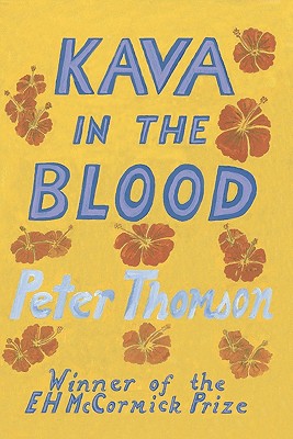 Kava in the Blood: A Personal & Political Memoir from the Heart of Fiji - Thomson, Peter