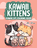 Kawaii Cat Coloring book: Kawaii Kittens, Cats, Manga & Anime Coloring Book for kids and adults, Dive into a world of cuteness to spark imagination! Meow-tastic fun awaits!