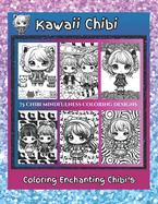 Kawaii Chibi Coloring Book: Coloring Enchanting Chibi Marvels