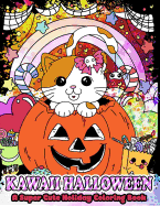 Kawaii Halloween: A Super Cute Holiday Coloring Book