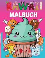 Kawaii-Malbuch: Einfache Lebensmittel-Malvorlagen - Cupcake, Donut, Schokolade & mehr- F?r Erwachsene und Kinder ( Jungen & M?dchen )