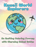 Kawaii World Explorers: An Exciting Coloring Journey with Charming Animal Guides