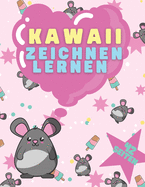 Kawaii Zeichnen Lernen: Schritt fr Schritt Zeichnen lernen Lustige Tiere