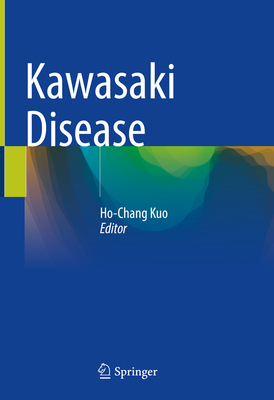 Kawasaki Disease - Kuo, Ho-Chang (Editor)