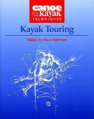 Kayak Touring - Harrison, Dave (Editor)