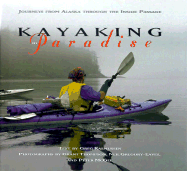 Kayaking in Paradise: The Journey from Alaska Through the Inside Passage - Rasmussen, Greg, and Thompson, Grant (Photographer), and McGee, Peter (Photographer)