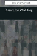 Kazan, the Wolf Dog