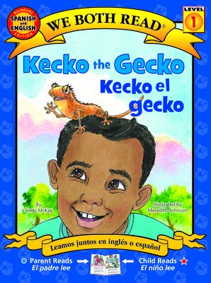 Kecko the Gecko / Kecko El Gecko - McKay, Sindy, and Johnson, Meredith (Illustrator)