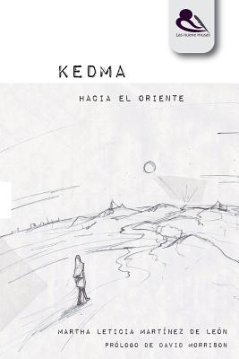 Kedma: Hacia El Oriente - Ediciones, Las Nueve Musas (Editor), and Morrison, David (Foreword by), and Ramirez, Rodrigo (Illustrator)