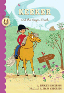 Keeker and the Sugar Shack: Book 3 in the Sneaky Pony Series - Higgenson, Hadley