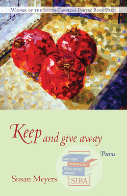 Keep and Give Away: Poems - Meyers, Susan, and Hayes, Terrance (Foreword by)