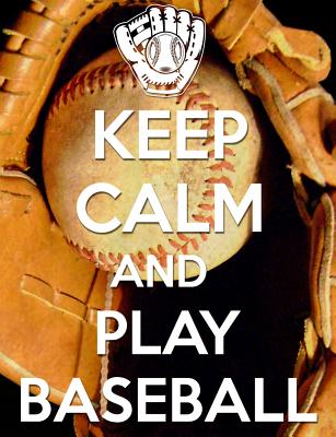 Keep Calm And Play Baseball: College Ruled Composition Notebook - Notebooks, Baseball
