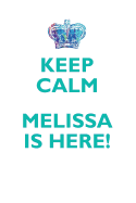 Keep Calm, Melissa Is Here Affirmations Workbook Positive Affirmations Workbook Includes: Mentoring Questions, Guidance, Supporting You