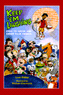 Keep 'em Laughing: Jokes to Amuse and Annoy Your Friends - Phillips, Louis