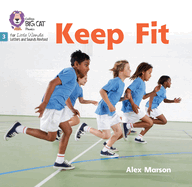 Keep Fit: Phase 3 Set 1