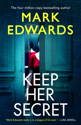 Keep Her Secret - Edwards, Mark