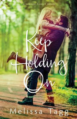 Keep Holding On - Tagg, Melissa