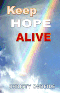 Keep Hope Alive: God Can Do It