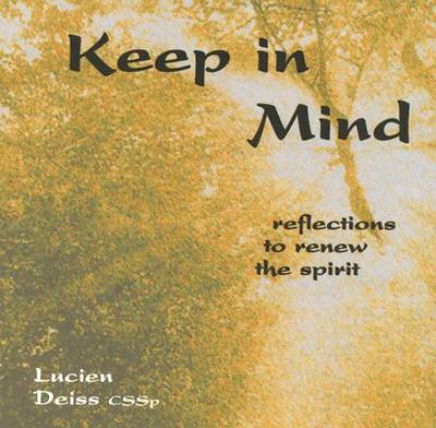 Keep in Mind: Reflections to Renew the Spirit - Deiss, Lucien
