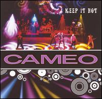 Keep It Hot [Bonus Tracks] - Cameo