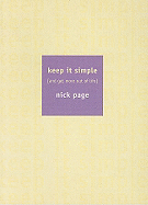 Keep It Simple: And Get More Out of Life