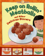 Keep on Rollin' Meatballs: And Other Delicious Dinners - Fauchald, Nick