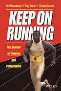 Keep on Running: The Science of Training and Performance